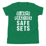 Always Practice Safe Sets Kids T-Shirt