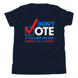 Don't Vote If You Skip Leg Day Kids T-Shirt