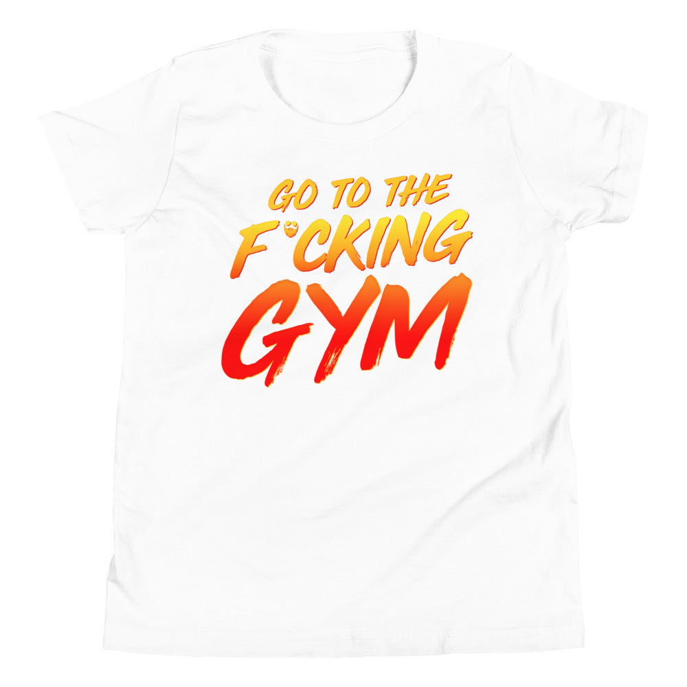Go To The F*cking Gym Kids T-Shirt