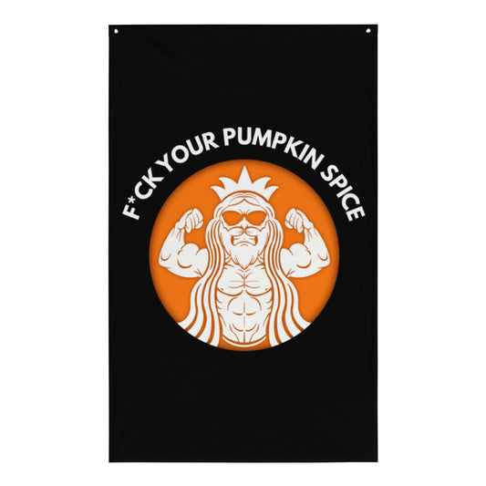 F*ck Your Pumpkin Spice Flag