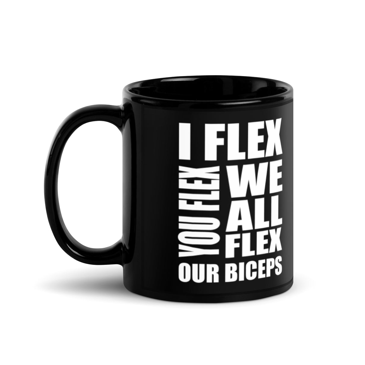 "I Flex You Flex" Mug