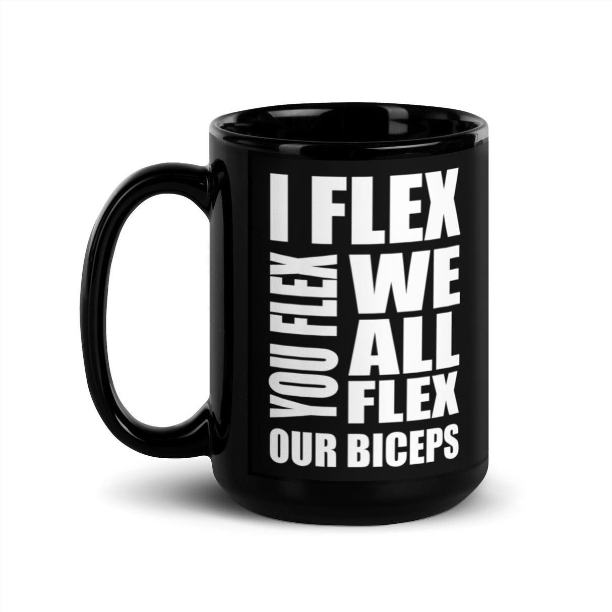 "I Flex You Flex" Mug