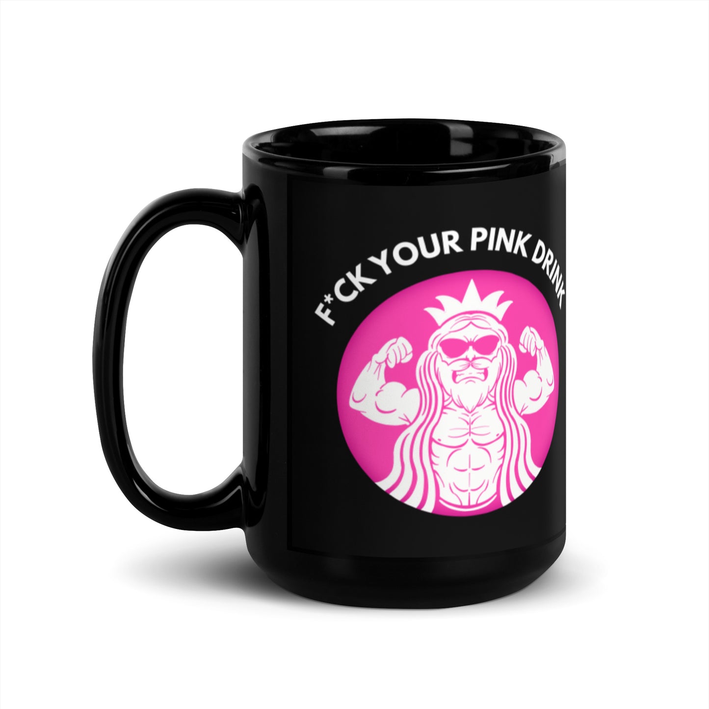F*ck Your Pink Drink Mug