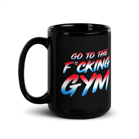 Go To The F*cking Gym USA Gym Mug