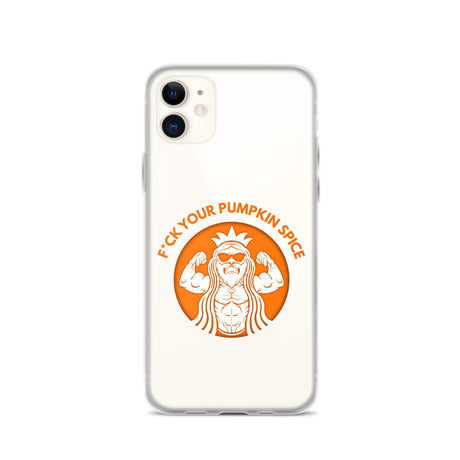 F*ck Your Pumpkin Spice iPhone Case