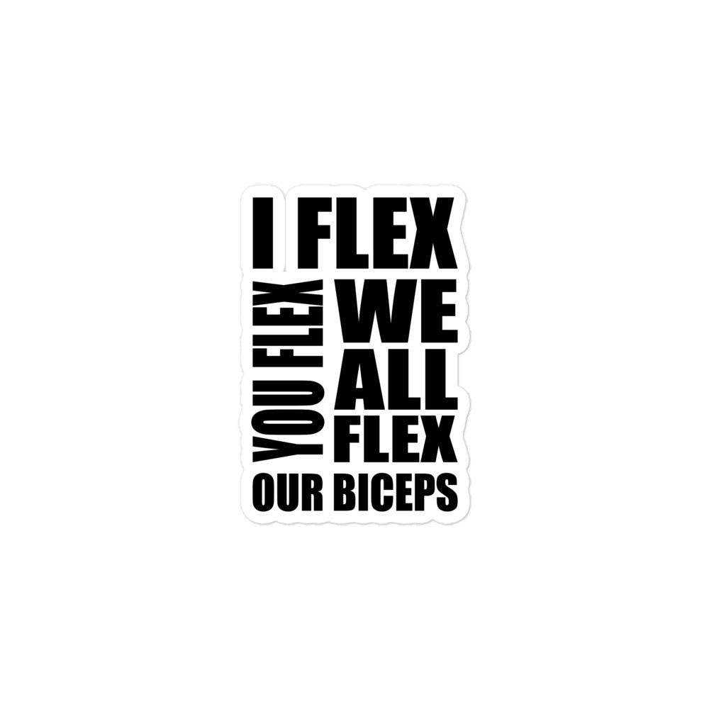 I Flex You Flex Sticker