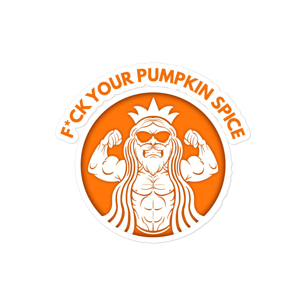 F*ck Your Pumpkin Spice Sticker