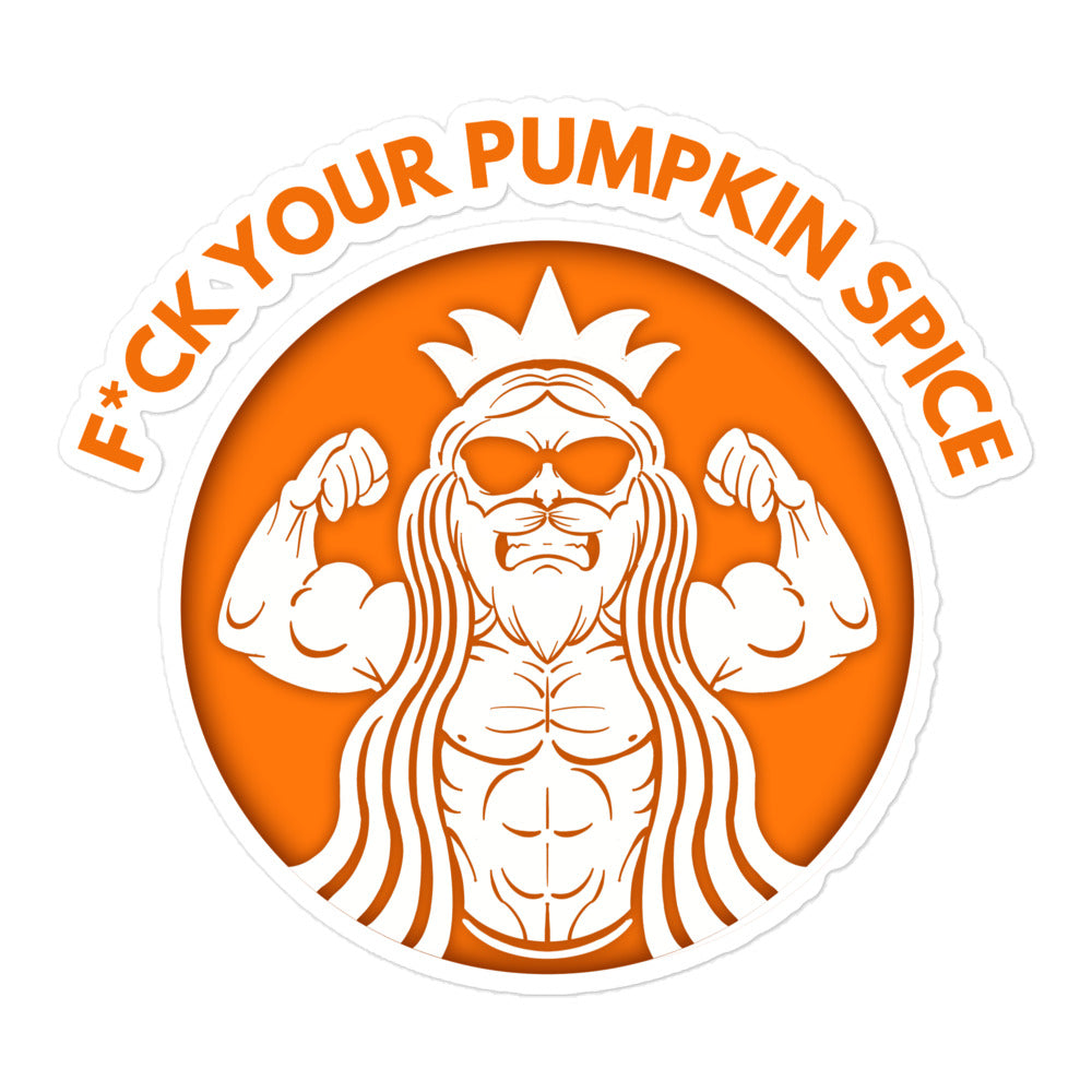 F*ck Your Pumpkin Spice Sticker