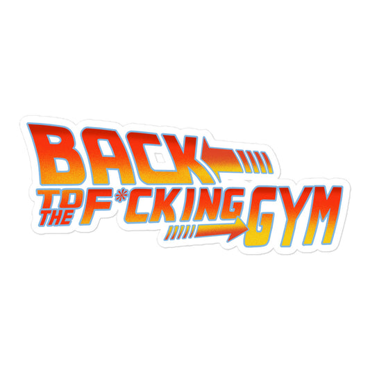 Back To The F*cking Gym (Logo) Sticker