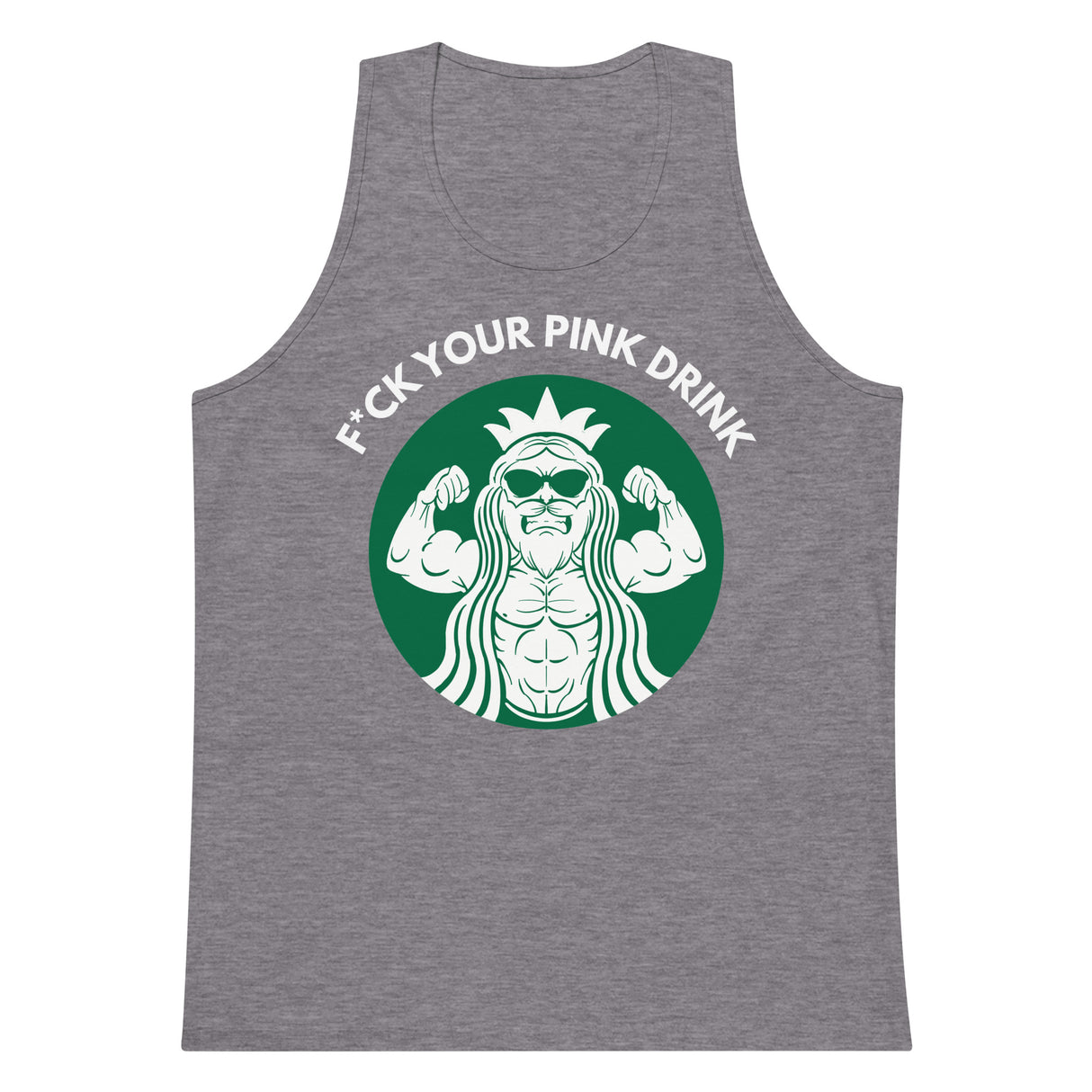 F*ck Your Pink Drink Premium Tank Top