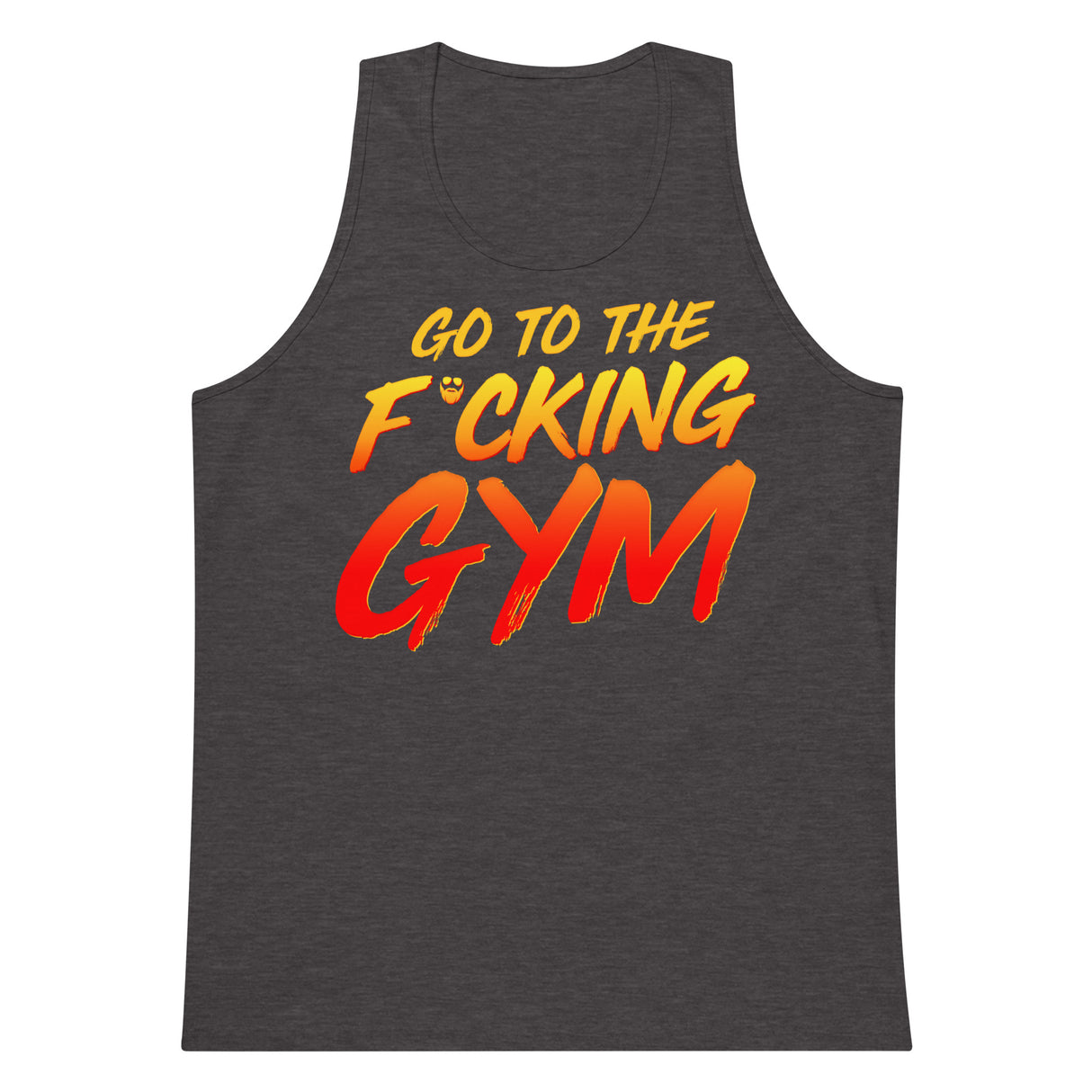 Go To The F*cking Gym Premium Tank Top