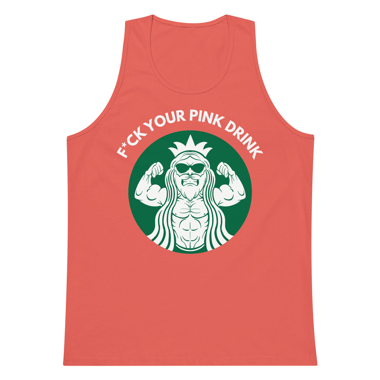 F*ck Your Pink Drink Premium Tank Top