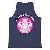 F*ck Your Pink Drink Premium Tank Top