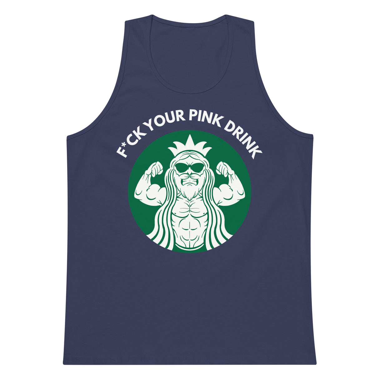 F*ck Your Pink Drink Premium Tank Top