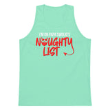 I'm On Papa Swolio's Naughty List Premium Tank Top