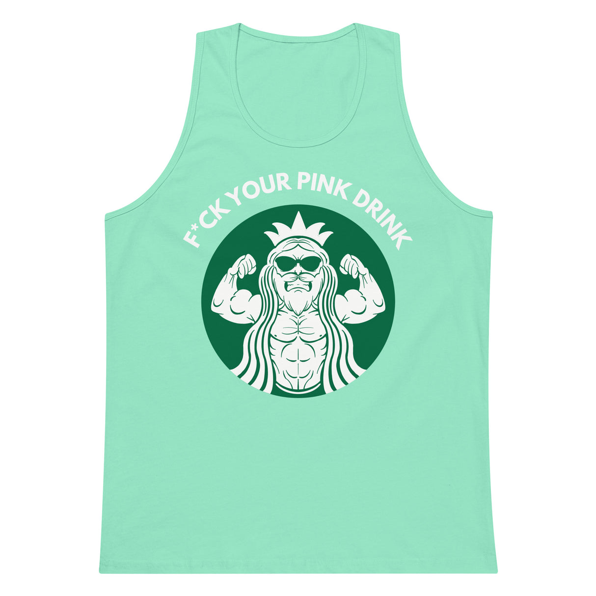 F*ck Your Pink Drink Premium Tank Top