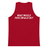 What Would Papa Swolio Do? Premium Tank Top