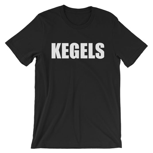 KEGELS T-Shirt
