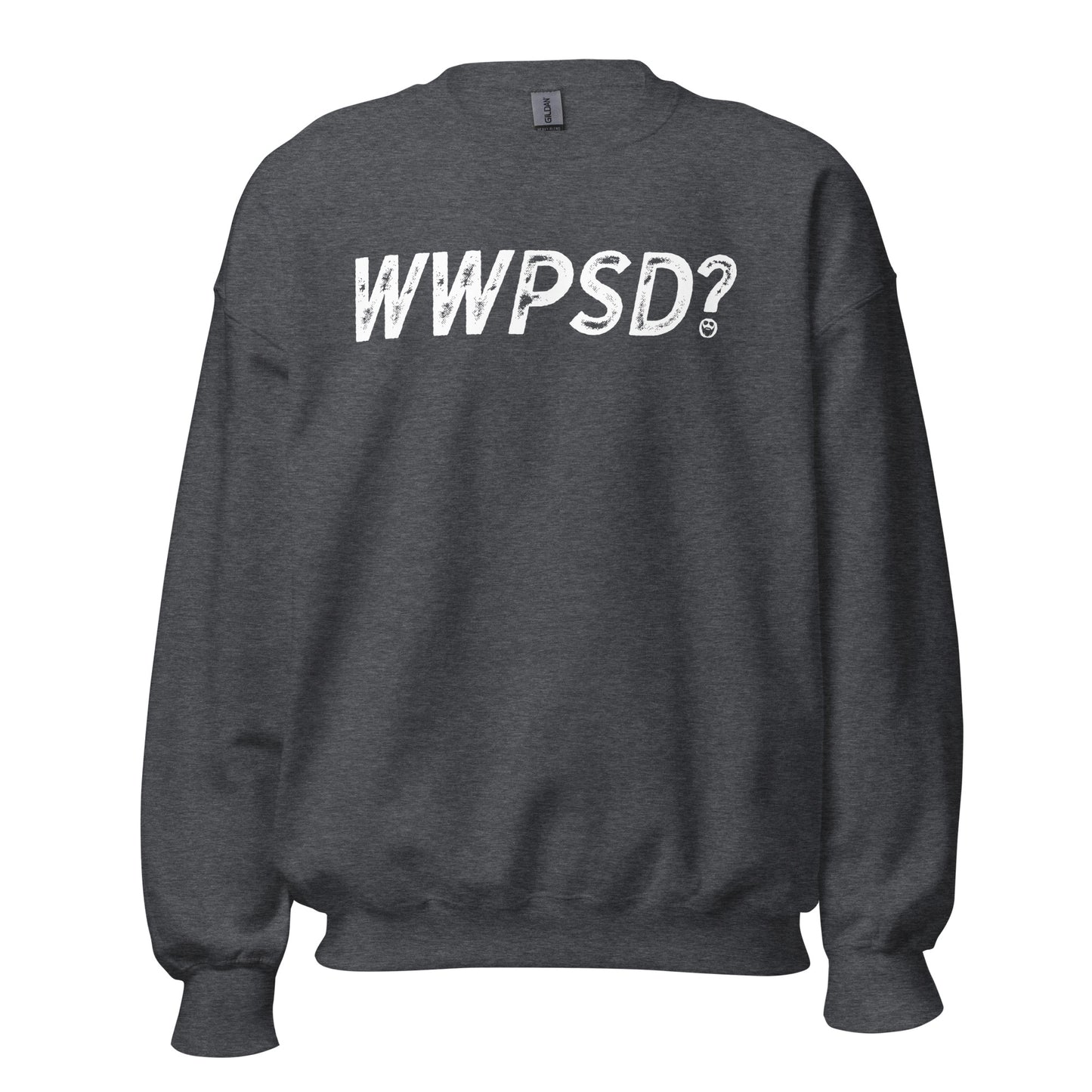 WWPSD? Sweatshirt