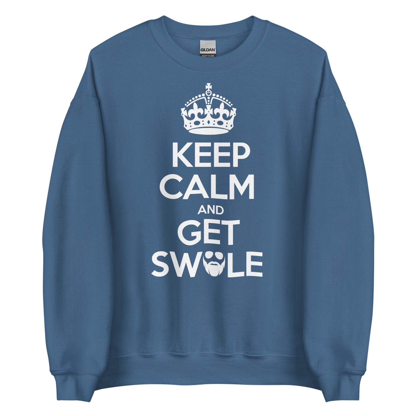 Keep Calm and Get Swole Sweatshirt