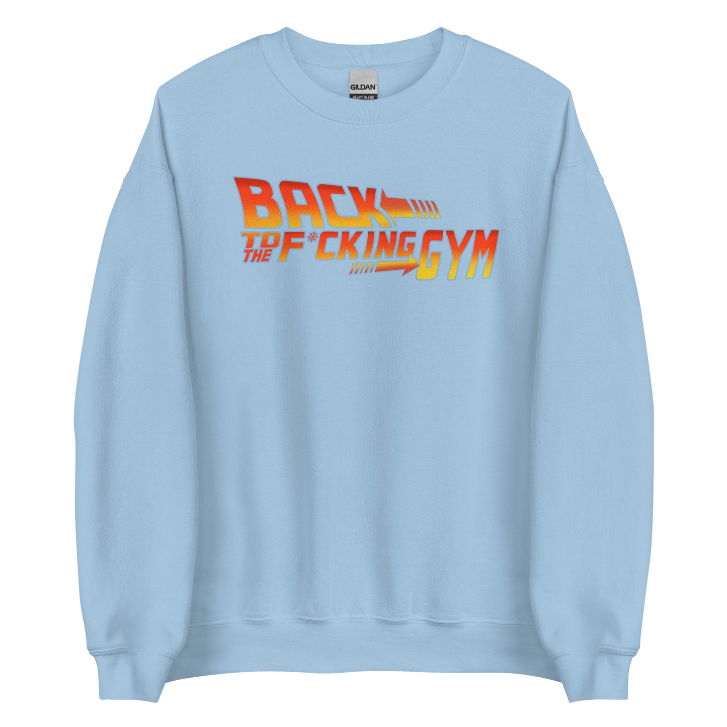 Back To The F*cking Gym (Logo) Sweatshirt