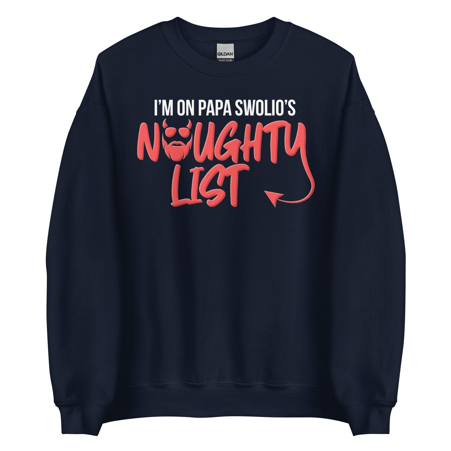 I'm On Papa Swolio's Naughty List Sweatshirt