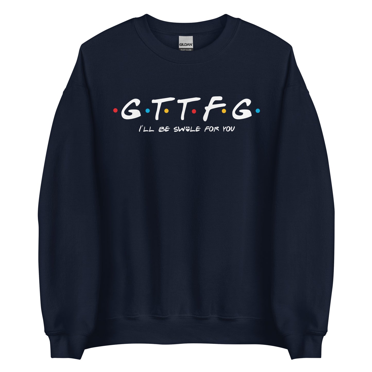 GTTFG (Friends Logo) Sweatshirt