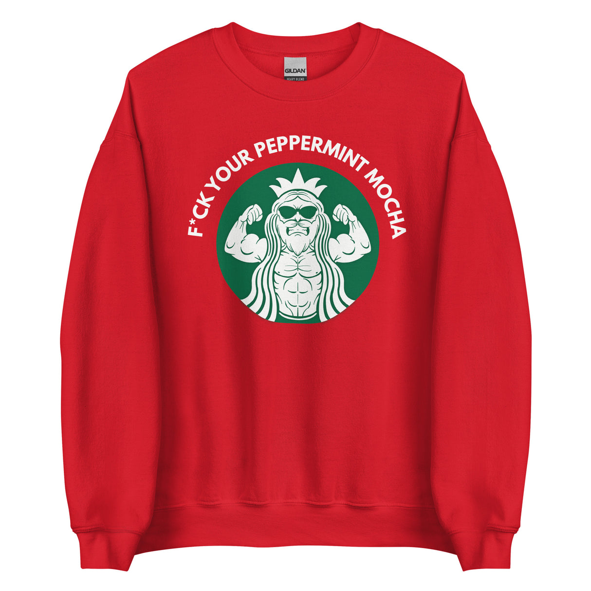 F*ck Your Peppermint Mocha Sweatshirt