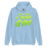 Go To The F*cking Gym Hoodie