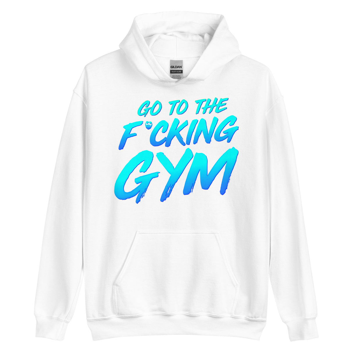 Go To The F*cking Gym Hoodie