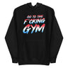 Go To The F*cking Gym USA Premium Hoodie