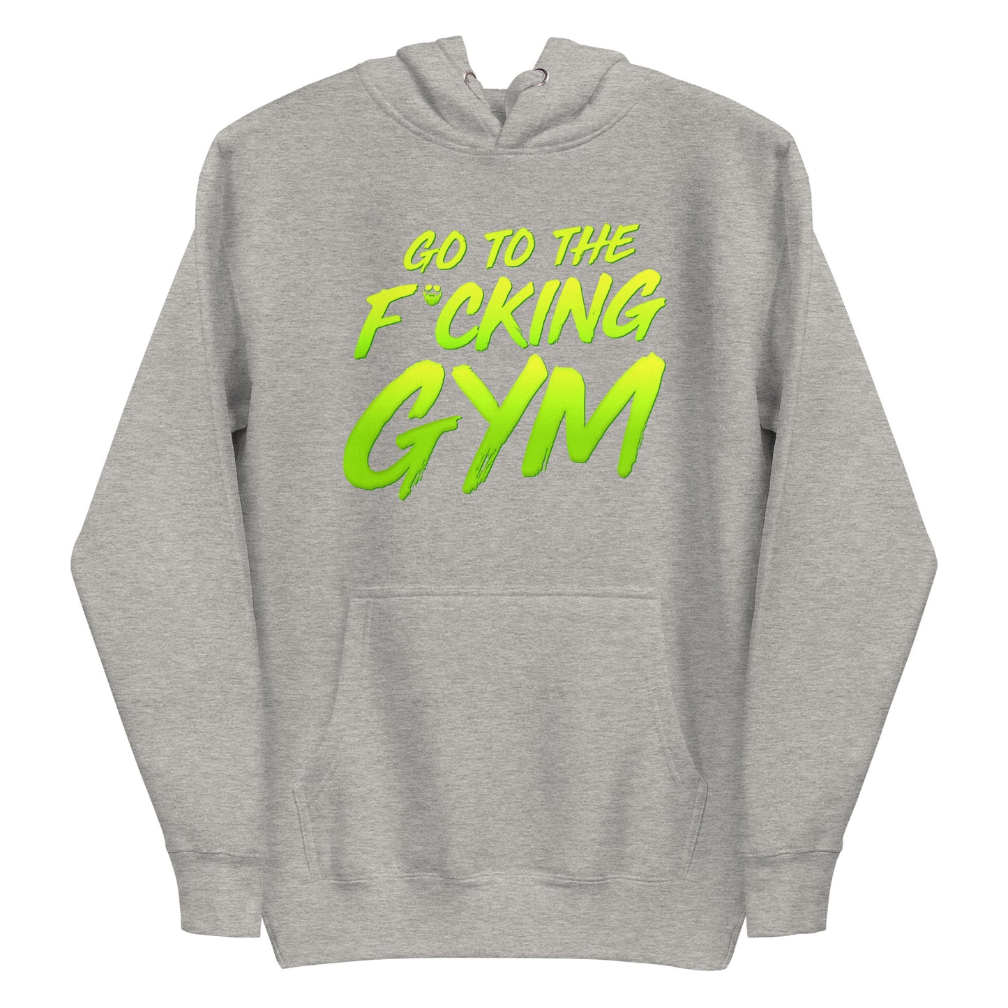 Go To The F*cking Gym Premium Hoodie