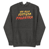 Vai Alla Fottuta Palestra Hoodie