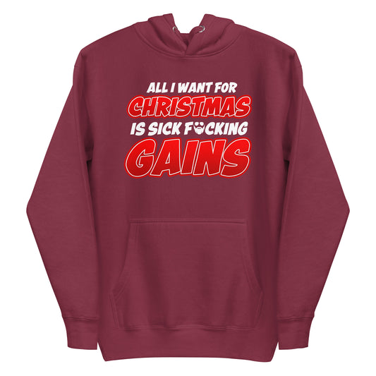 All I Want For Chirstmas Is Sick F*cking Gains Premium Hoodie