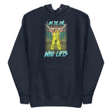 I am The One Who Lifts Premium Hoodie