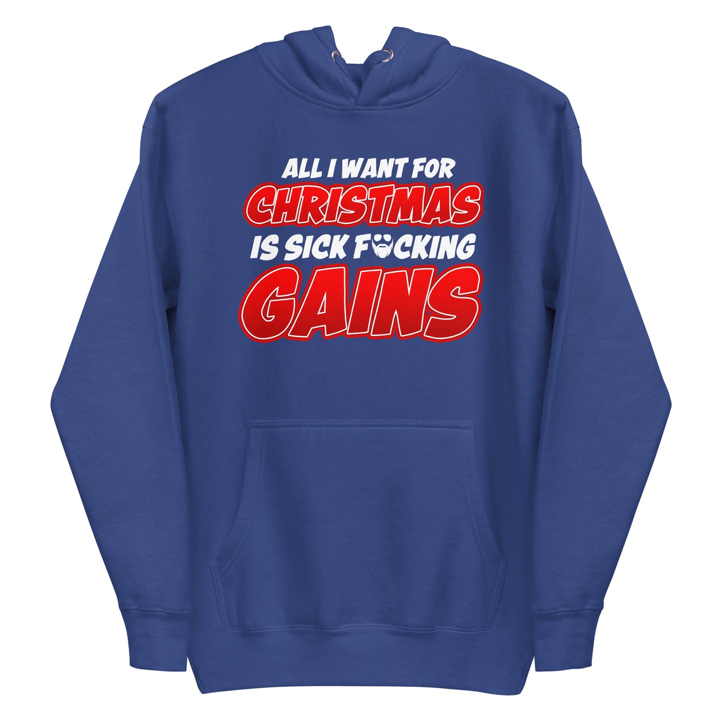 All I Want For Chirstmas Is Sick F*cking Gains Premium Hoodie