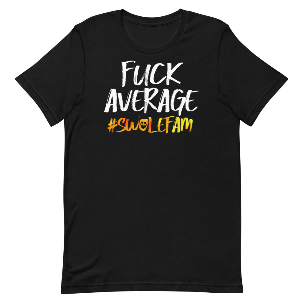 F*ck Average T-Shirt