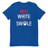 Red, White and Swole T-Shirt