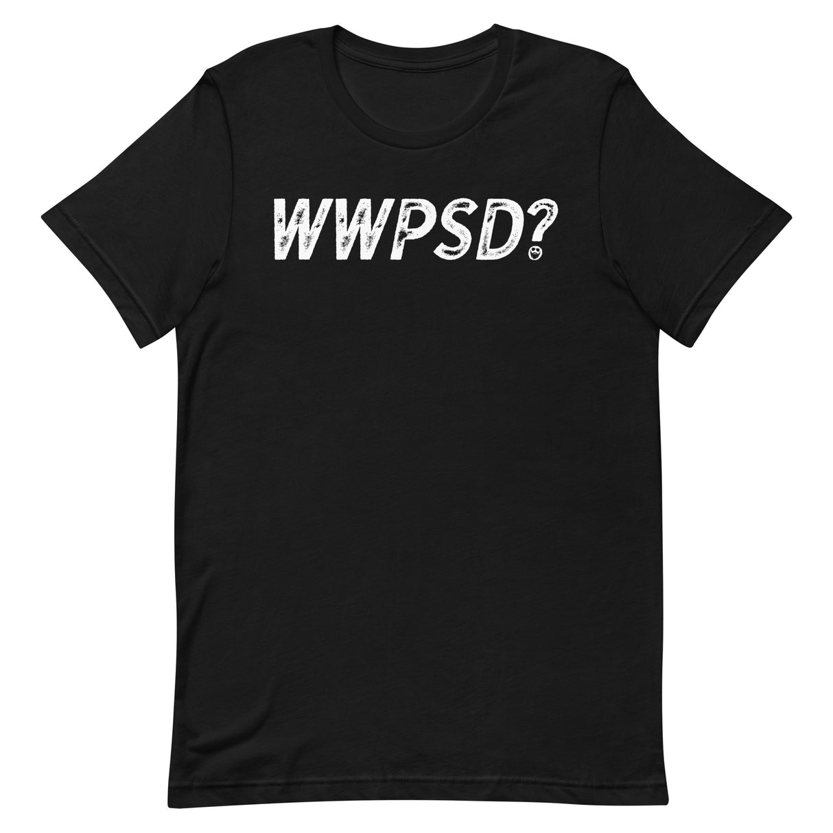 WWPSD? T-Shirt