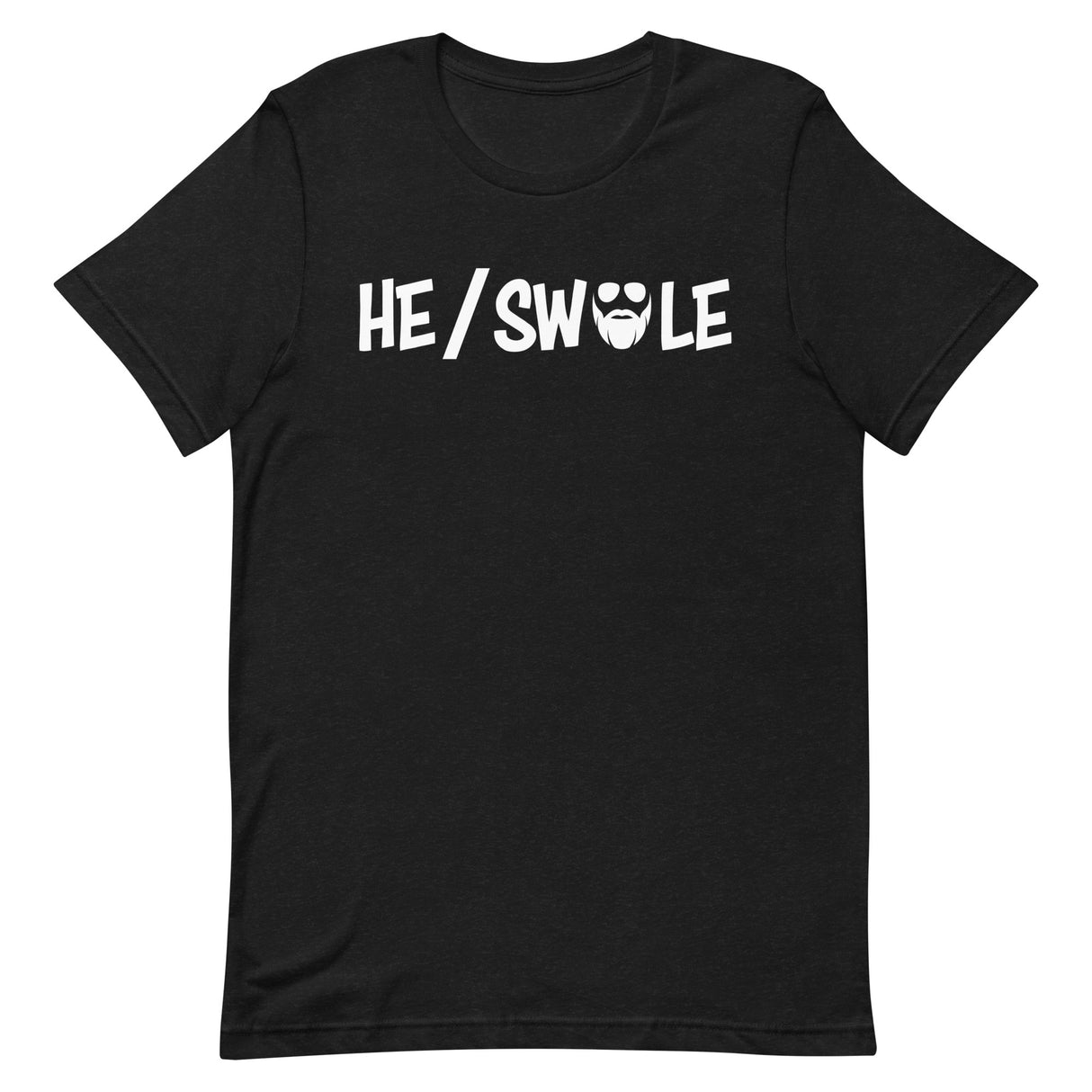 He/Swole T-Shirt