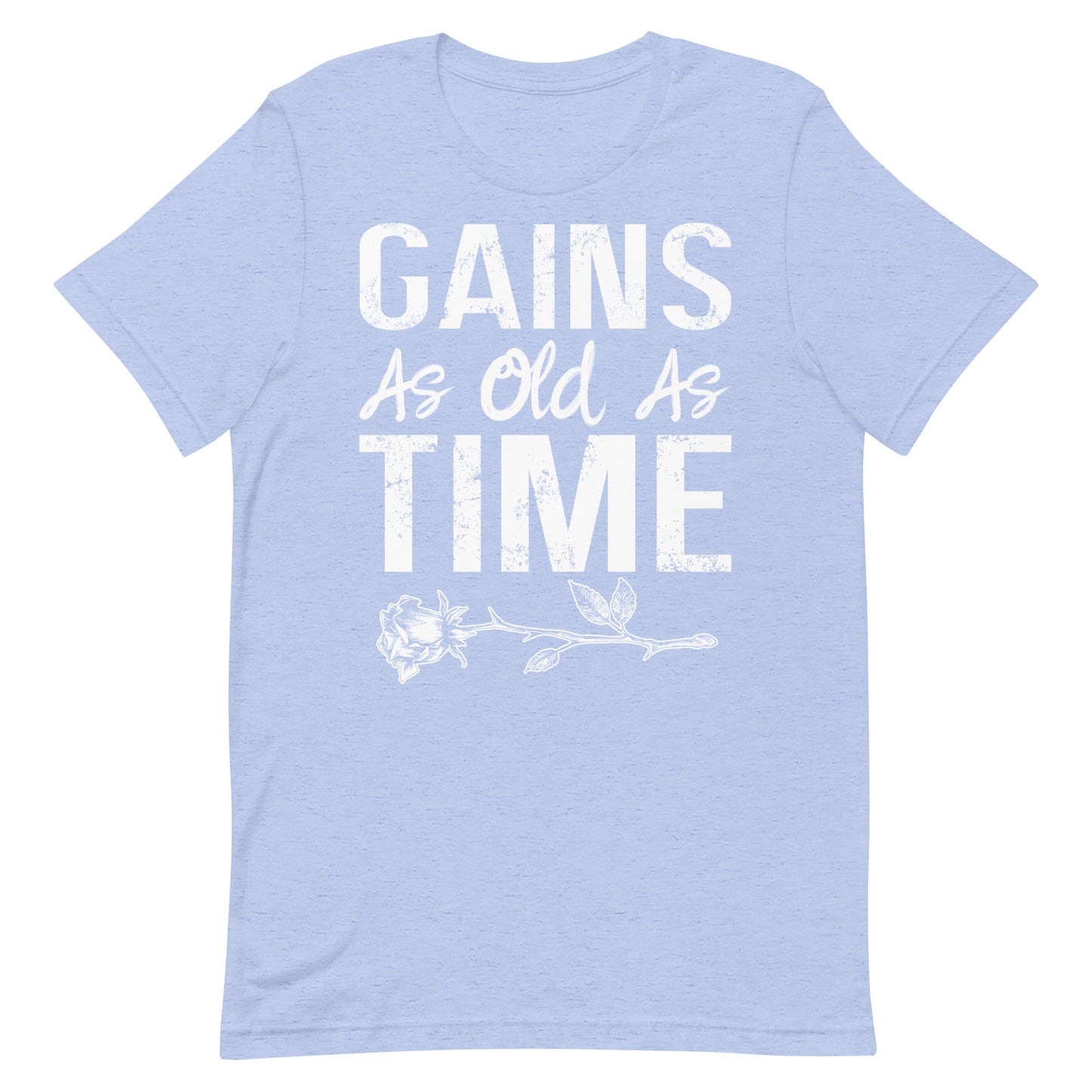 Gains As Old As Time T-Shirt