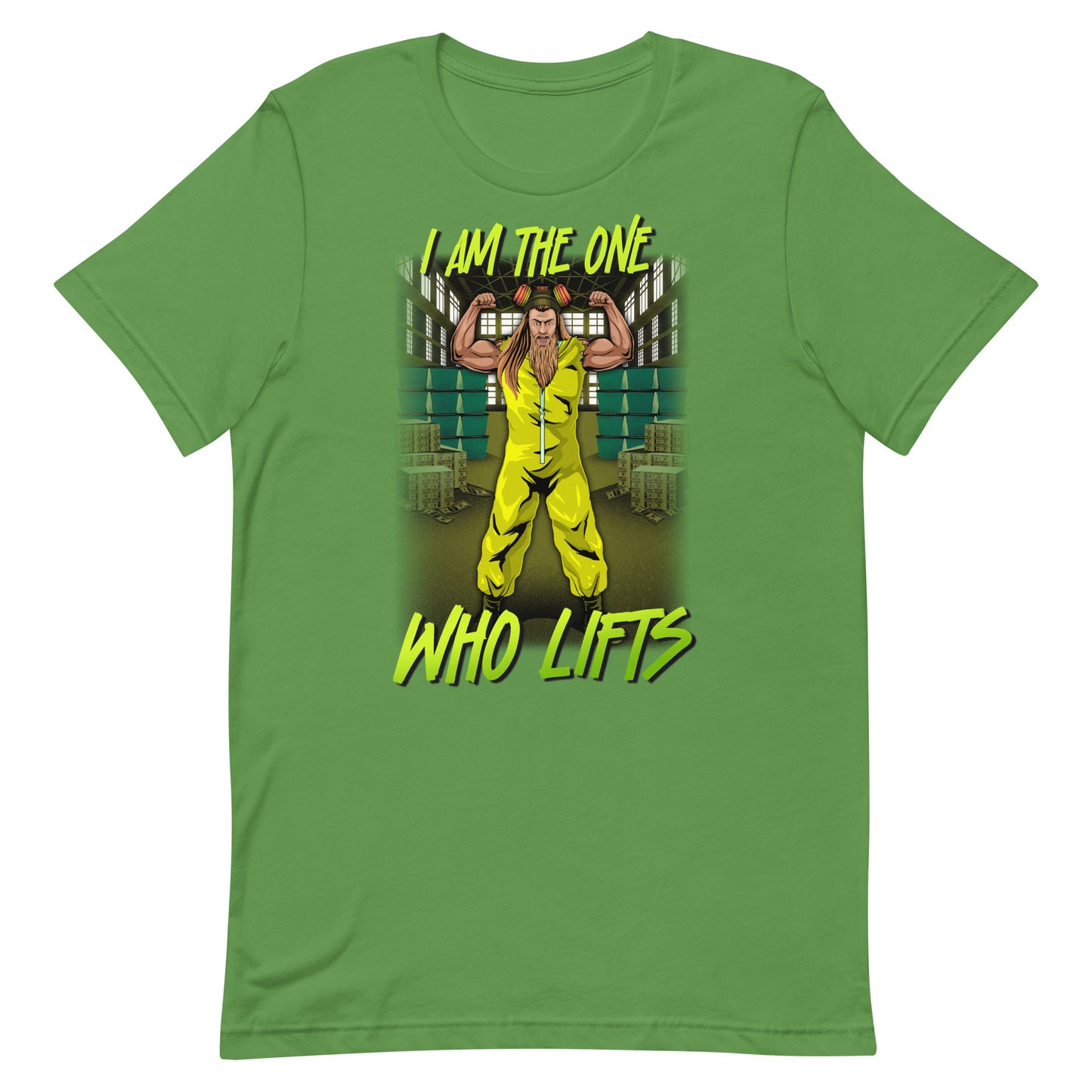 I Am The One Who Lifts T-Shirt