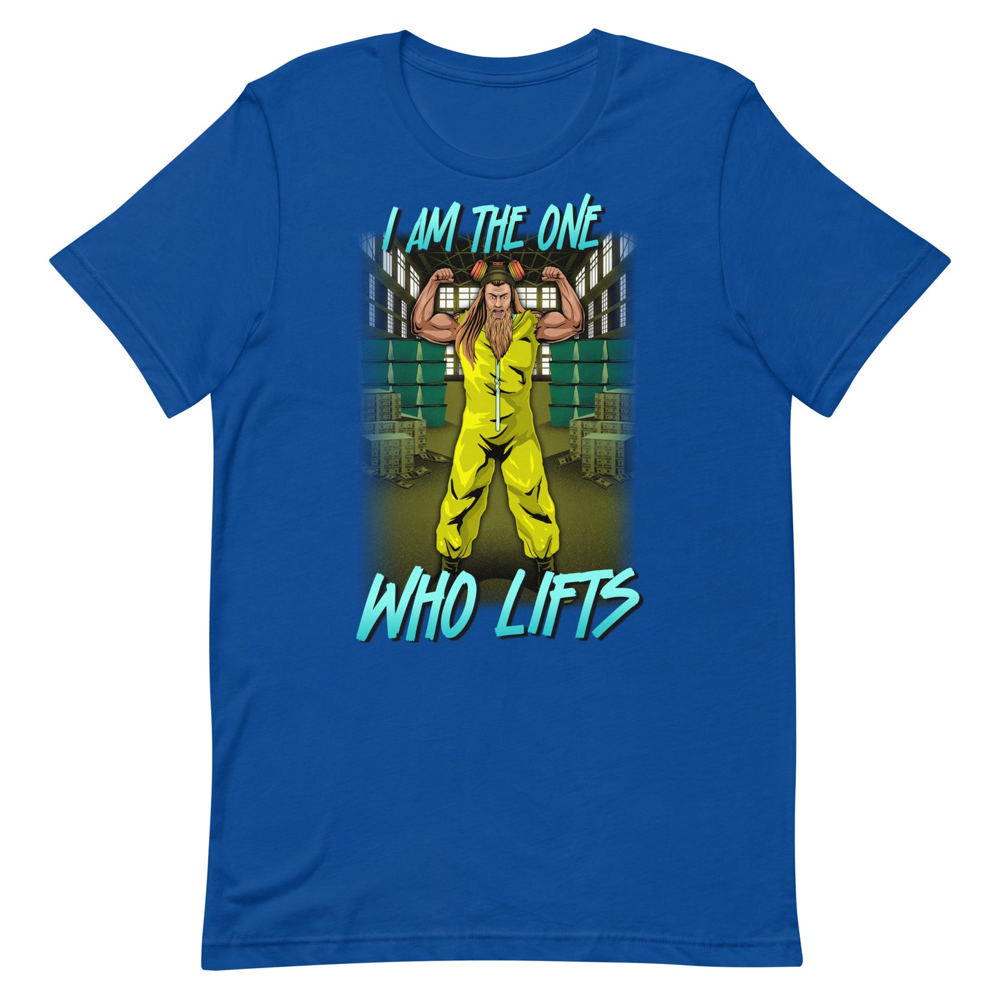 I am The One Who Lifts T-Shirt