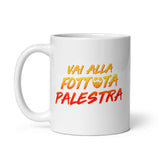 Vai Alla Fottuta Palestra Mug