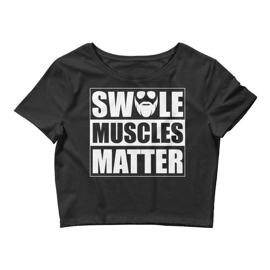 Swole Muscles Matter Women’s Crop Tee