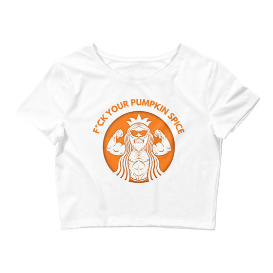 F*ck Your Pumpkin Spice Women’s Crop Tee