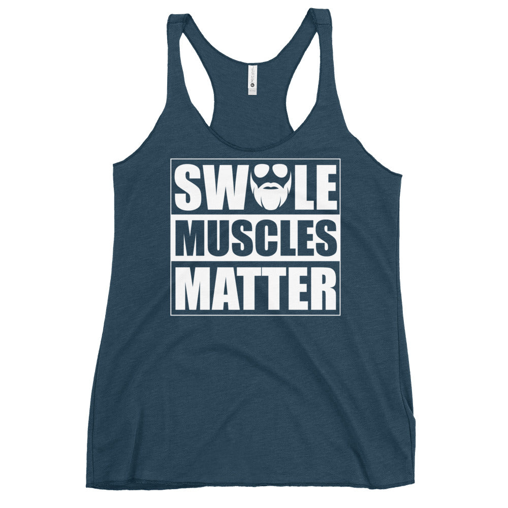Swole Muscles Matter Women's Racerback Tank