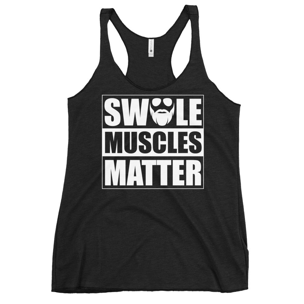 Swole Muscles Matter Women's Racerback Tank