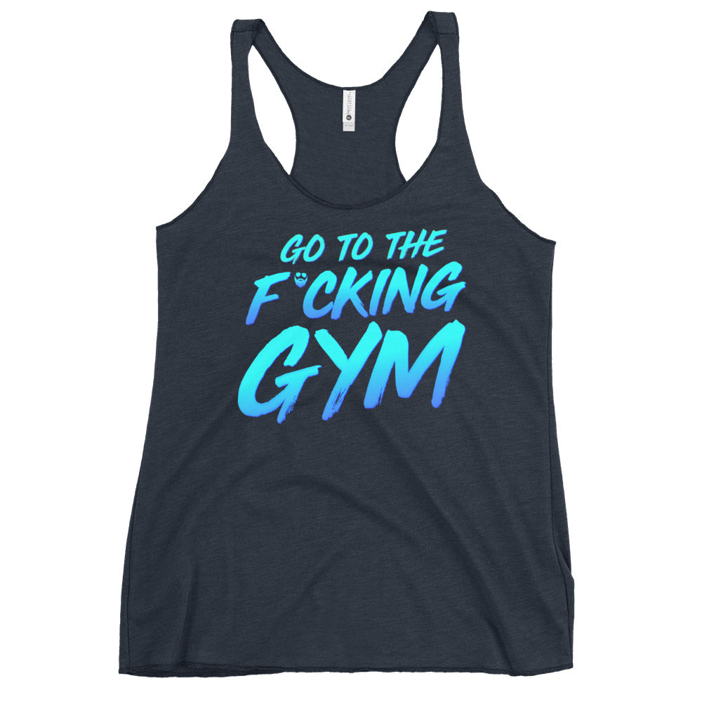 Go To The F*cking Gym Women's Racerback Tank