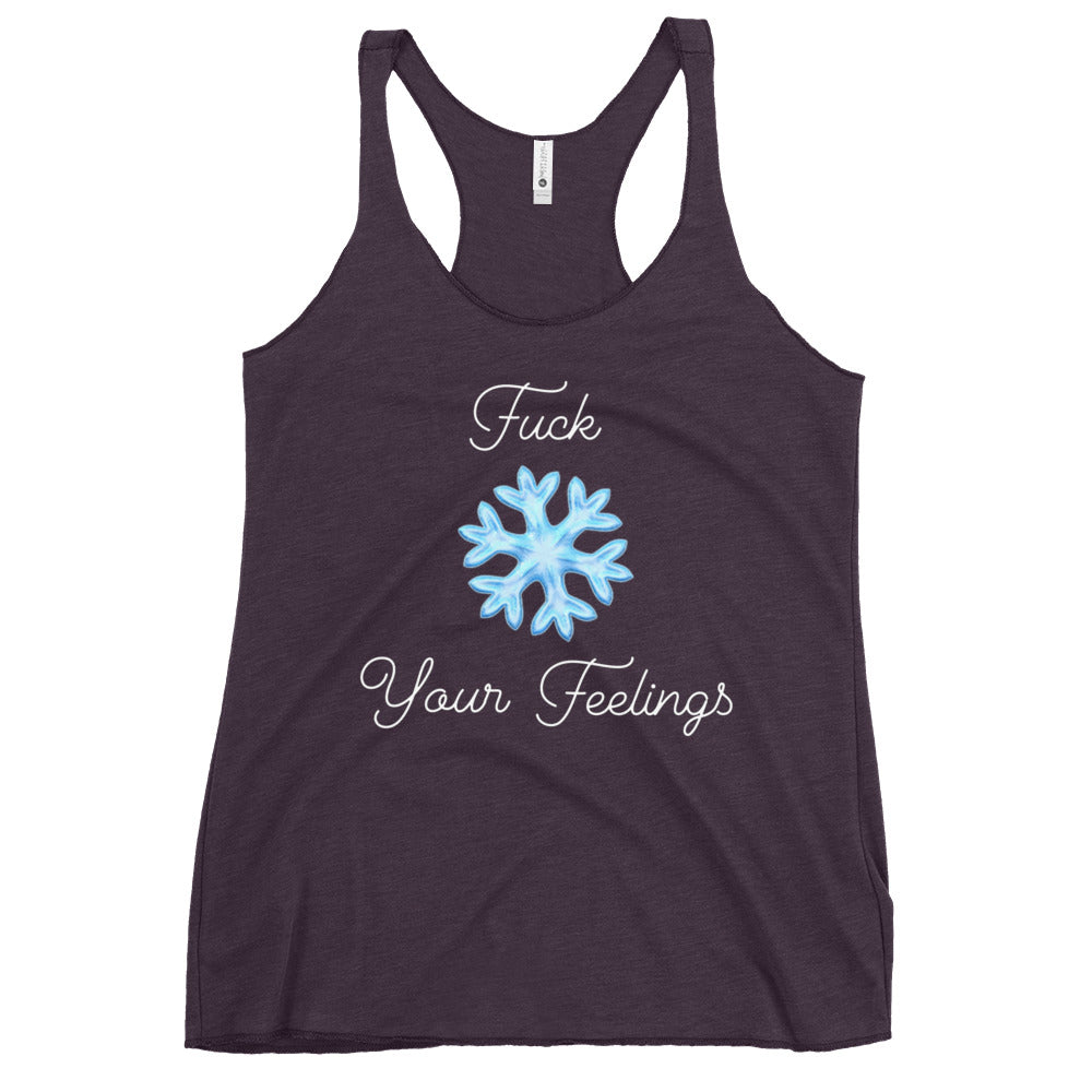 F*ck Your Feelings (Snowflake) Women's Racerback Tank
